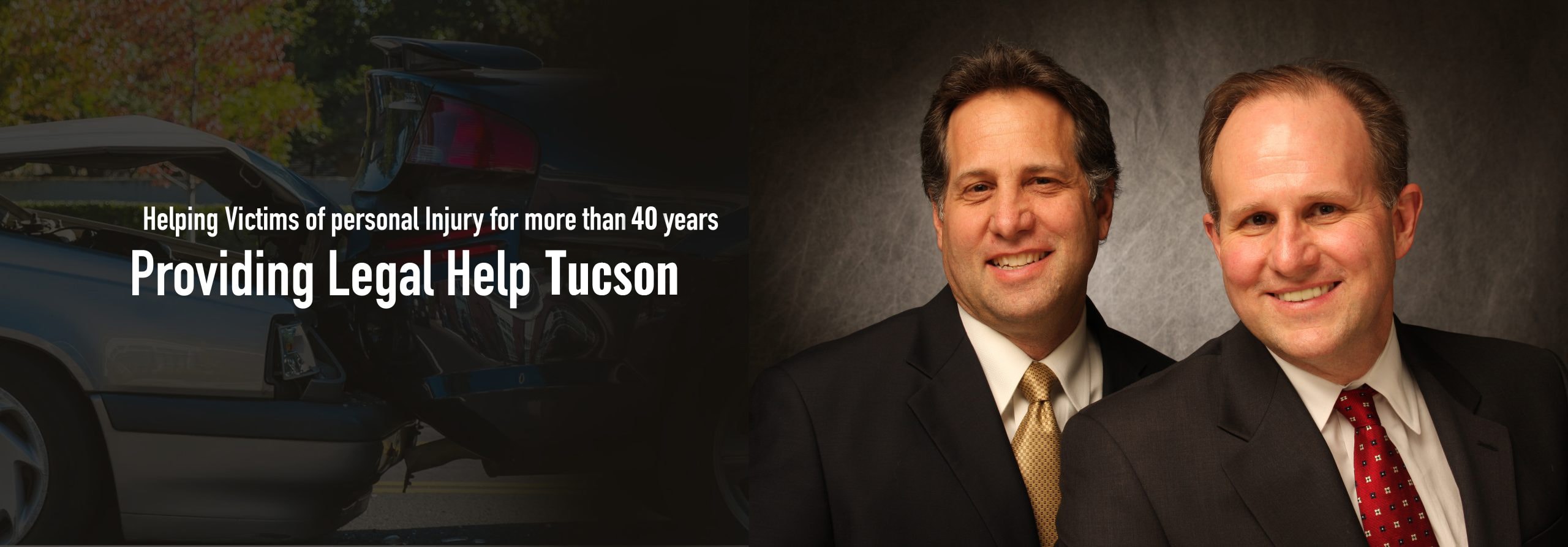 Helping victims of personal injury for more than 40 years Providing legal help Tucson